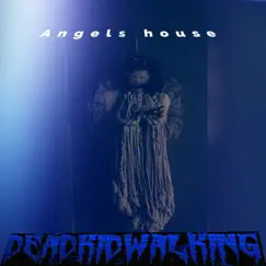 Angels House by Deadkidwalking album reviews, ratings, credits