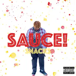 Sauce! - Single by Snacks album reviews, ratings, credits