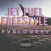 Jet Fuel Freestyle - Single album lyrics, reviews, download