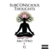Subconscious Thoughts - Single album lyrics, reviews, download