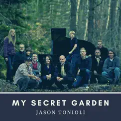 My Secret Garden - Single by Jason Tonioli album reviews, ratings, credits