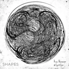 Shapes - Single by Ana Avramov & Cyrill Lim album reviews, ratings, credits
