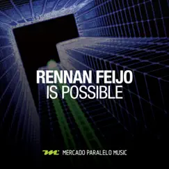 Is Possible - Single by Rennan Feijó album reviews, ratings, credits