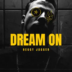 Dream On - Single by Reggy Jagger album reviews, ratings, credits