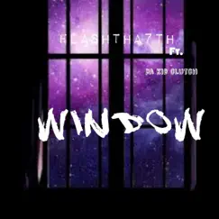 Window (feat. Da Kid Clutch) - Single by Flashtha7th album reviews, ratings, credits