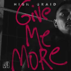 Give Me More EP by High Graid album reviews, ratings, credits