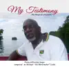 My Testimony: The Heart of a Psalmist album lyrics, reviews, download