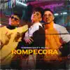 Rompecora (feat. Alico) - Single album lyrics, reviews, download