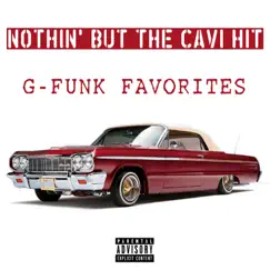 Nothin' but the Cavi Hit: G-Funk Favorites by Various Artists album reviews, ratings, credits