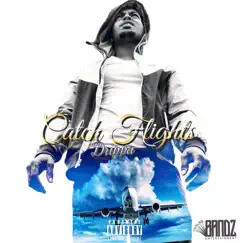 Catch Flights - Single by Drippa album reviews, ratings, credits