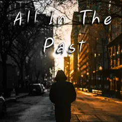 All in the Past - Single by Visio album reviews, ratings, credits