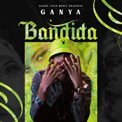 Bandida - Single by GanYa album reviews, ratings, credits
