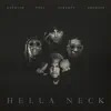 Hella Neck (feat. Tyga, OhGeesy & Takeoff) - Single album lyrics, reviews, download