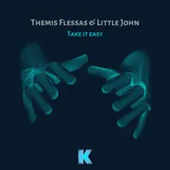 Take It Easy - Single by Little John & Themis Flessas album reviews, ratings, credits