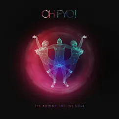 The Author and the Muse - Single by OH FYO! album reviews, ratings, credits