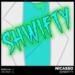 Shwifty - Single by Nicasso album reviews, ratings, credits
