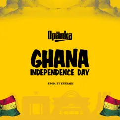 Ghana Independence Day - Single by Opanka album reviews, ratings, credits