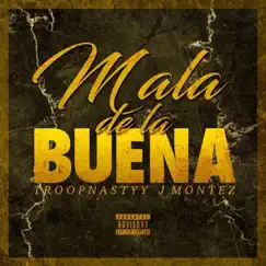 Mala de la Buena (feat. Troopnastyy) Song Lyrics