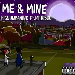 Me & Mine (feat. Mitri500) Song Lyrics