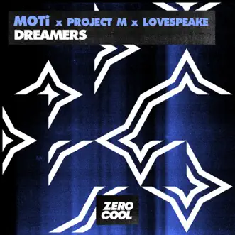 Dreamers - Single by MOTi, Project M & Lovespeake album download