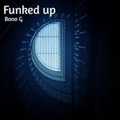Funked Up - Single by Bono G album reviews, ratings, credits