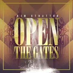 Open the Gates - Single by Kim Stratton album reviews, ratings, credits