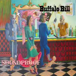 Buffalo Bill - Single by Soundproof album reviews, ratings, credits
