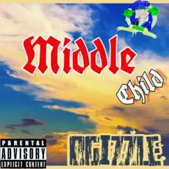 Middle Child - Single by Ogizzle album reviews, ratings, credits