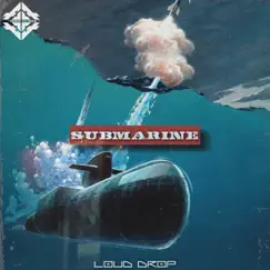 Submarine - Single by Loud.Drop album reviews, ratings, credits