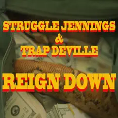 Reign Down - Single by Struggle Jennings & Trap Deville album reviews, ratings, credits