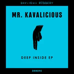 Deep Inside - Single by Mr. Kavalicious album reviews, ratings, credits