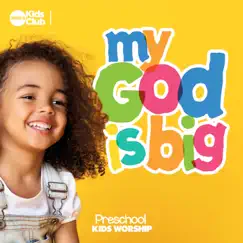 My God Is Big Preschool Kids Worship Song Lyrics