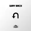 Way Back - Single album lyrics, reviews, download