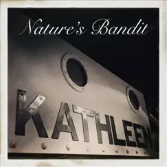Kathleen - Single by Nature's Bandit album reviews, ratings, credits