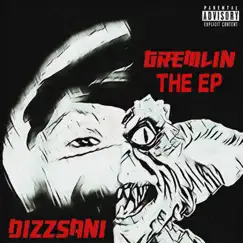 Gremlin - EP by Dizzsani album reviews, ratings, credits
