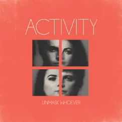 Unmask Whoever by Activity album reviews, ratings, credits