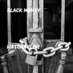 Watching Me - Single by Black Money album reviews, ratings, credits
