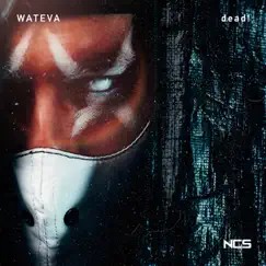 Dead - Single by WATEVA album reviews, ratings, credits