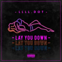 Lay You Down Song Lyrics