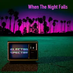 When the Night Falls - EP by Electro Spectre album reviews, ratings, credits