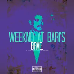 Weeknd at Bari's. (feat. Marley $heen & Nnamdi) - Single by Brve album reviews, ratings, credits