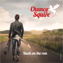 Back On the Run - EP by Chancy Squire album reviews, ratings, credits