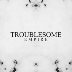 Troublesome Song Lyrics