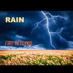Rain - Single by Fire in Toyko album reviews, ratings, credits