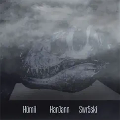 Tyrannosaure - Single by Hümii, Swr5ski & Hanjann album reviews, ratings, credits