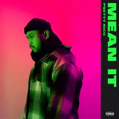 Mean It - Single by Pretty Rico album reviews, ratings, credits
