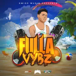 Fulla Vybz - Single by Swiss album reviews, ratings, credits
