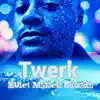 Twerk - Single album lyrics, reviews, download