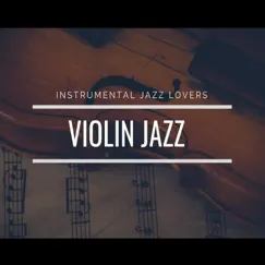 Smooth Violin Jazz Song Lyrics