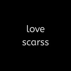 Love Scarss Song Lyrics